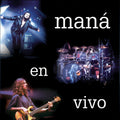 Maná - En Vivo